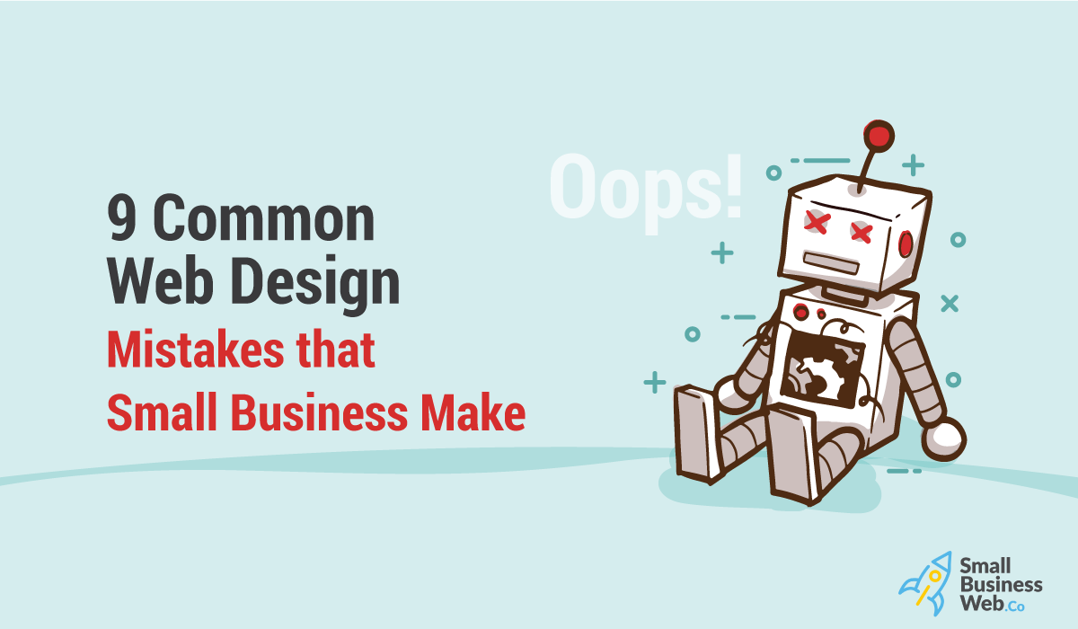 Small Business Web Design Mistakes - SmallBusinessWeb